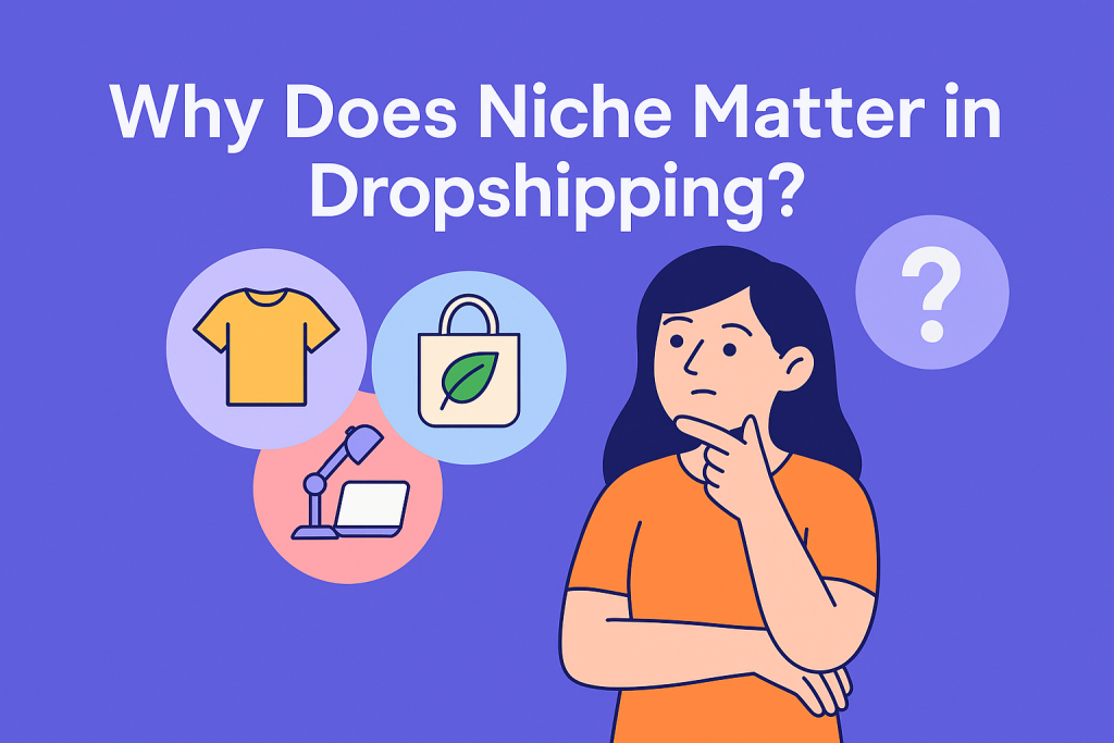 Girl Thinking if Dropshipping Niches matters!