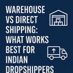 Warehouse vs Direct Dropshipping