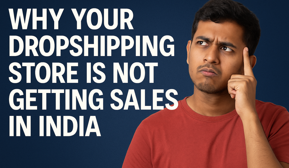 6 Ultimate Reasons Why Your Dropshipping Store Is Not Getting Sales in India (Learn How To Fix It Fast) Dropshipping store not getting sales in India