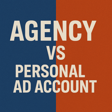 agency vs personal ad account