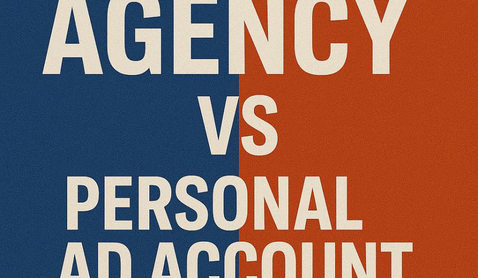 Brutally Honest 7-Point Showdown: Agency vs Personal Ad Account — What’s Safer for Indian Advertisers in 2025? agency vs personal ad account
